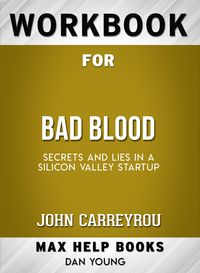 Produktbild: Workbook for Bad Blood: Secrets and Lies in a Silicon Valley Startup (Max-Help Books)