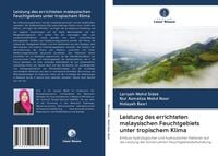 Produktbild: Leistung des errichteten malaysischen Feuchtgebiets unter tropischem Klima
