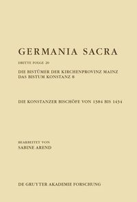 Produktbild: Die Bist&uuml;mer der Kirchenprovinz Mainz. Das Bistum Konstanz 8. Die Konstanzer Bisch&ouml;fe von 1384 bis 1434