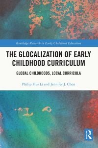 Produktbild: The Glocalization of Early Childhood Curriculum