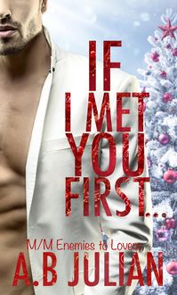 Produktbild: If I Met You First... M/M Enemies to Lovers