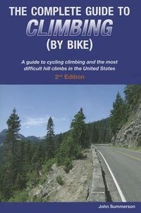 Produktbild: The Complete Guide to Climbing (by Bike)