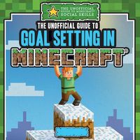 Produktbild: The Unofficial Guide to Goal Setting in Minecraft(r)