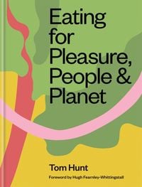 Produktbild: Eating for Pleasure, People & Planet
