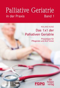 Produktbild: Das 1X1 der Palliativen Geriatrie