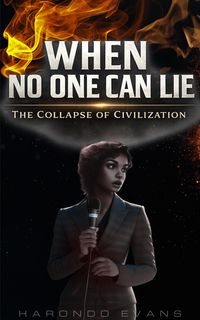 Produktbild: When No One Can Lie: The Collapse of Civilization