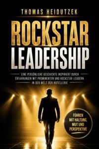 Produktbild: Rockstar Leadership &ndash; F&uuml;hren mit Haltung, Mut und Perspektive