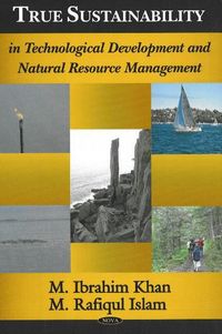 Produktbild: True Sustainability in Technological Development & Natural Resource Management