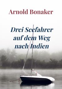 Produktbild: Drei Seefahrer auf dem Weg nach Indien