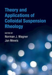 Produktbild: Theory and Applications of Colloidal Suspension Rheology