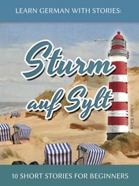 Produktbild: Learn German With Stories: Sturm auf Sylt - 10 Short Stories for Beginners