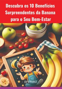 Produktbild: Descubra Os 10 Benef&iacute;cios Surpreendentes Da Banana Para O Seu Bem-estar