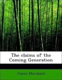 Produktbild: Marchant, J: Claims of the Coming Generation