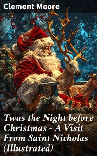 Produktbild: Twas the Night before Christmas - A Visit From Saint Nicholas (Illustrated)
