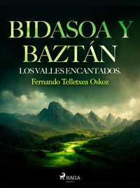 Produktbild: Bidasoa y Bazt&aacute;n. Los valles encantados.