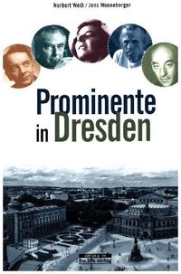 Bild vom Artikel Prominente in Dresden und ihre Geschichten vom Autor Norbert Weiss