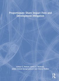 Produktbild: Nelson, A: Proportionate Share Impact Fees and Development M