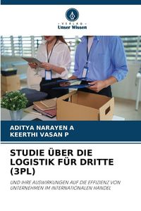 Produktbild: Studie &uuml;ber die Logistik f&uuml;r Dritte (3pl)