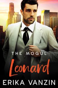Produktbild: The Mogul: Leonard (Los Angeles Billionaires, #4)
