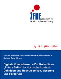 Produktbild: Digitale Kompetenzen - Zur Rolle dieser "Future Skills" im Hochschulkontext: Definition und Bedeutsamkeit, Messung und F&ouml;rderung