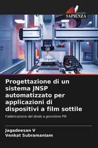 Produktbild: Progettazione di un sistema JNSP automatizzato per applicazioni di dispositivi a film sottile