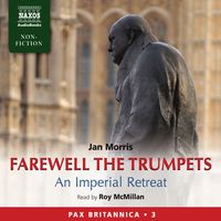 Bild vom Artikel Farewell the Trumpets: An Imperial Retreat (Pax Britannica, Book 3) (Abridged) vom Autor Jan Morris