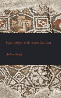 Bild vom Artikel Royal Apologetic in the Ancient Near East vom Autor Andrew Knapp