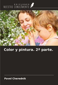 Produktbild: Color y pintura. 2&ordf; parte.