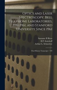 Produktbild: Optics and Laser Spectroscopy, Bell Telephone Laboratories, 1951-1961, and Stanford University Since 1961