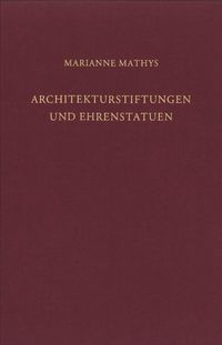 Produktbild: Architekturstiftungen und Ehrenstatuen