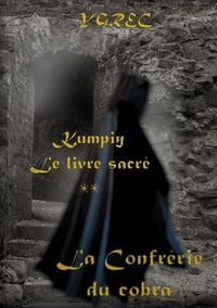 Produktbild: Kumpiy, le livre sacr&eacute; - La Confr&eacute;rie du cobra