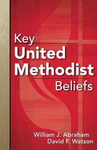 Produktbild: William J Abraham: Key United Methodist Beliefs