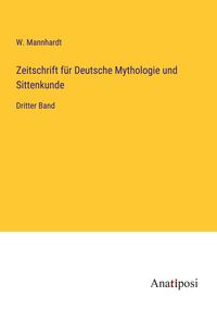 Produktbild: Zeitschrift f&uuml;r Deutsche Mythologie und Sittenkunde