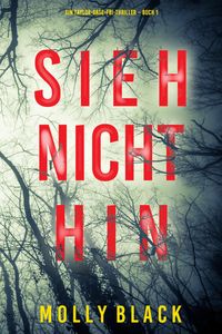 Produktbild: Sieh nicht hin (Ein Taylor-Sage-FBI-Thriller - Buch 1)