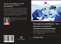 Produktbild: Chirurgie pr&eacute;-proth&eacute;tique : Une aide pour le succ&egrave;s du traitement prosthodontique