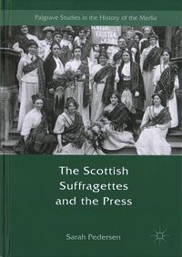 Bild vom Artikel The Scottish Suffragettes and the Press vom Autor Sarah Pedersen