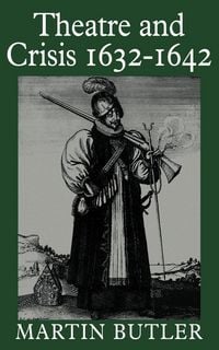 Produktbild: Theatre and Crisis 1632 1642