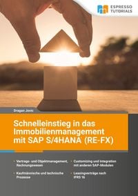 Produktbild: Schnelleinstieg in das Immobilienmanagement mit SAP S/4HANA (RE-FX)