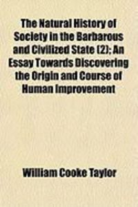 Produktbild: The Natural History of Society in the Barbarous and Civilized State (2); An Essay Towards Discovering the Origin and Course of Human Improvement