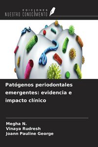 Produktbild: Pat&oacute;genos periodontales emergentes: evidencia e impacto cl&iacute;nico