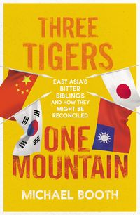 Produktbild: Booth, M: Three Tigers, One Mountain