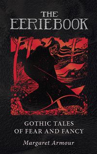 Produktbild: The Eerie Book: Gothic Tales of Fear and Fancy