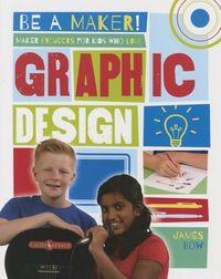 Produktbild: Maker Projects for Kids Who Love Graphic Design