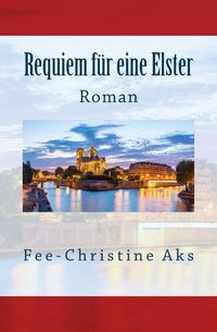 Produktbild: Requiem f&uuml;r eine Elster