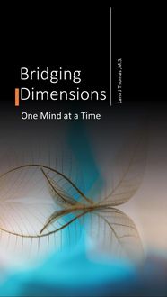 Produktbild: Bridging Dimensions One Mind at a Time (Telepathic Communications, #1)