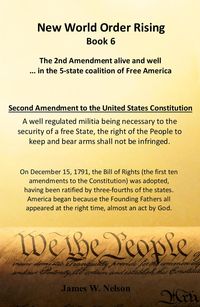 Produktbild: New World Order Rising, Book 6 (The 2nd Amendment Alive and Well in the 5-state Coalition of Free America)