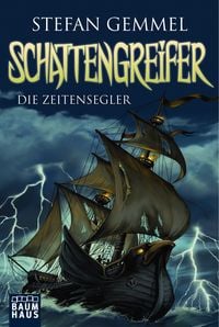Produktbild: Die Zeitensegler / Schattengreifer-Trilogie Band 1