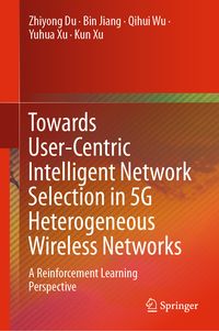 Produktbild: Towards User-Centric Intelligent Network Selection in 5G Heterogeneous Wireless Networks