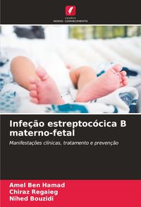 Produktbild: Infe&ccedil;&atilde;o estreptoc&oacute;cica B materno-fetal