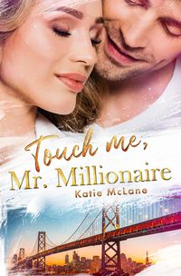 Bild vom Artikel Touch Me, Mr. Millionaire vom Autor Katie McLane